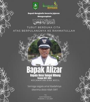Bupati Bengkalis Kasmarni Ucapkan Duka Cita Atas Wafatnya Alizar